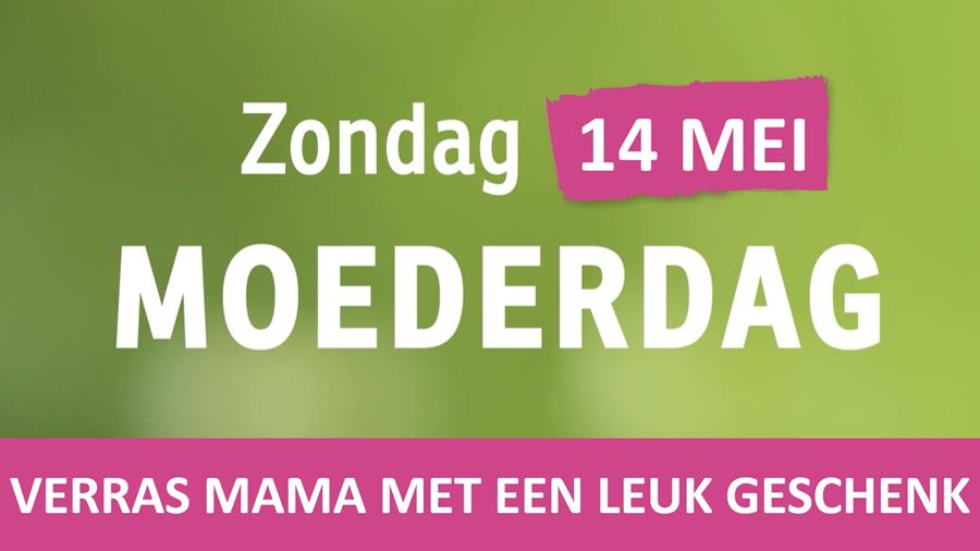 GESCHENKTIPS VOOR MOEDERDAG