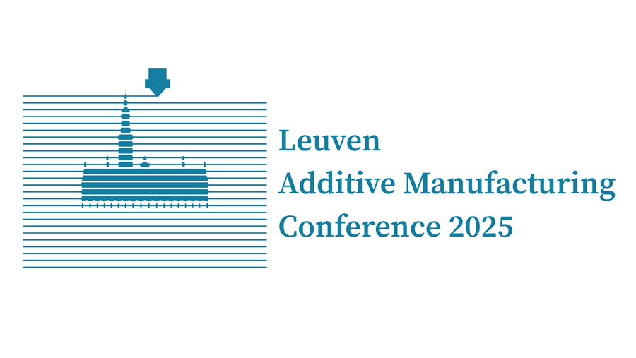 Leuven Additive Manufacturing Conference