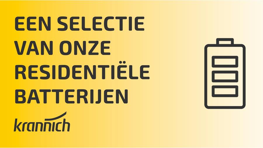 Een selectie van onze residentiële batterijen